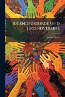JugendfÃ1/4rsorge Und Jugendvereine (German Edition) 1023967650 Book Cover