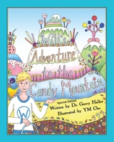 Will's Adventure to the Candy Mountain : Special Edition 1967362211 Book Cover