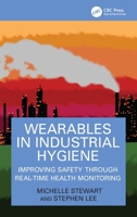 Wearables in Industrial Hygiene: Improving Safety through Real-Time Health Monitoring 1032914807 Book Cover