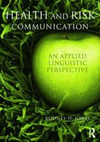 Health and Risk Communication: An Applied Linguistic Perspective 0415672600 Book Cover