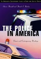 The Police in America: Classic and Contemporary Readings (The Wadsworth Professionalism in Policing Series) 053462376X Book Cover