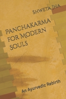 Panchakarma for Modern Souls: An Ayurvedic Rebirth B0F5HGKZ3D Book Cover