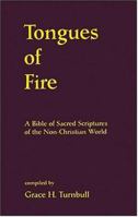 Tongues of Fire: A Bible of Sacred Scriptures of the Non-Christian World 0801868580 Book Cover