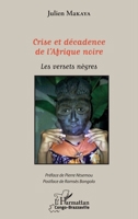 Crise et décadence de l'Afrique noire: Les versets nègres (Harmattan Congo-Brazzaville) (French Edition) 2343150230 Book Cover