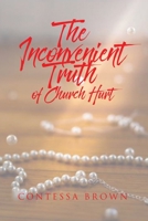 The Inconvenient Truth of Church Hurt 1098083946 Book Cover