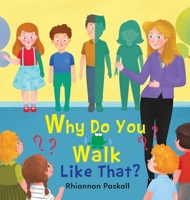 Why Do You Walk Like That? 1960764519 Book Cover