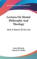 Lectures on Mental Philosophy and Theology. 1275791530 Book Cover