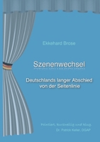 Szenenwechsel: Deutschlands langer Abschied von der Seitenlinie 3819231501 Book Cover