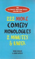 222 More Comedy Monologues Two Minutes and Under 1575259117 Book Cover