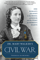 Dr. Mary Walker's Civil War 1493066420 Book Cover