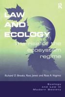 Law and Ecology: The Rise of the Ecosystem Regime (Ecology and Law in Modern Society) 0754623165 Book Cover
