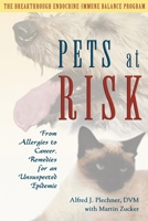 Pets at Risk: From Allergies to Cancer, Remedies for an Unsuspected Epidemic