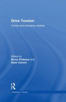 Drive Tourism: Trends and Emerging Markets 1138883549 Book Cover