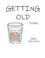Getting Old Poems 1720820791 Book Cover