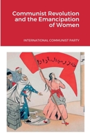 Communist Revolution and the Oppression of Women 1716021820 Book Cover