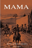MAMA (Sons of No Country) B0GZTB6GTD Book Cover