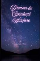 Dreams & Spiritual Warfare 1508879125 Book Cover