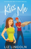 Kiss Me B09XWV83JJ Book Cover