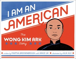I Am an American: The Wong Kim Ark Story 031642692X Book Cover