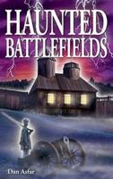 Haunted Battlefields 1894877438 Book Cover