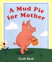 A Mud Pie for Mother 0525470409 Book Cover