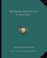Wisdom Hidden In A Mystery 1417996838 Book Cover