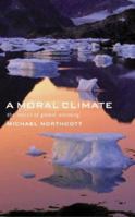 A Moral Climate: The Ethics of Global Warming 1570757119 Book Cover