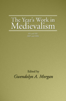The Year's Work in Medievalism, 2005 and 2006 1556355300 Book Cover