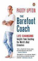 The Barefoot Coach : Life-Changing Insights from Coaching the World's Best Cricketers 014346387X Book Cover