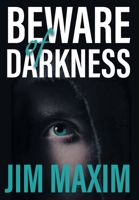Beware of Darkness 1039131883 Book Cover