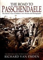 The Road to Passchendaele: Arras, Messines and Ypres 1526724960 Book Cover