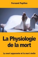 La Physiologie De La Mort: La Mort Apparente Et La Mort Réelle 1978000014 Book Cover