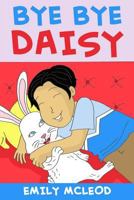 Bye Bye Daisy 1794615504 Book Cover