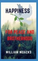 HAPPINESS: FOR PEACE AND BROTHERHOOD B0BCXSXWTW Book Cover
