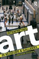 Interpreting Art in Museums and Galleries 0415419220 Book Cover