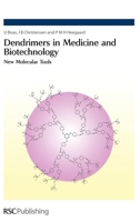 Dendrimers in Medicine and Biotechnology: New Molecular Tools 0854048529 Book Cover
