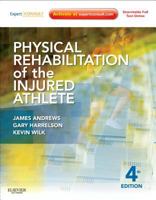 Physical Rehabilitation of the Injured Athlete 0721665497 Book Cover