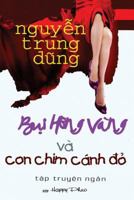 Bui Hong Vang Va Con Chim Canh Do 1973708442 Book Cover