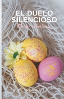 El duelo silencioso: Aborto voluntario (Spanish Edition) B0CJXDSKYK Book Cover