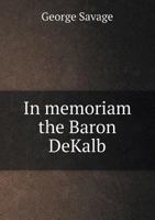 In Memoriam the Baron De Kalb 101810111X Book Cover