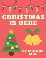 Christmas Is Here B0BJYM56B4 Book Cover