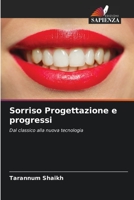 Sorriso Progettazione e progressi: Dal classico alla nuova tecnologia 6205945525 Book Cover