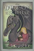 The Dragon and the Scholar Saga 1535367504 Book Cover