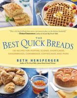 The Best Quick Breads: 150 Recipes for Muffins, Scones, Shortcakes, Gingerbreads, Cornbreads, Coffeecakes, and More 1558321713 Book Cover