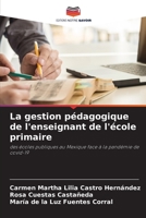 La gestion pédagogique de l'enseignant de l'école primaire: des écoles publiques au Mexique face à la pandémie de covid-19 6204137409 Book Cover