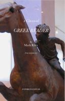 A Classical Greek Reader: With Additions, a New Introduction and Disquisition on Greek Fonts. 098978360X Book Cover