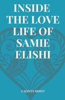 INSIDE THE LOVE LIFE OF SAMIE ELISHI B0F7R1TWFD Book Cover