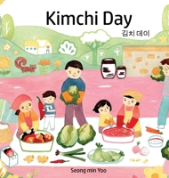 Kimchi Day: New edition of the beautiful picture book l Bring a beloved tradition to life - the making of kimchi 1065809115 Book Cover
