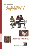 Infidélité !: ...Rêve de Femmes. (French Edition) B0FCRLVHRR Book Cover