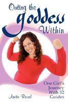 Outing the Goddess Within 0615178456 Book Cover